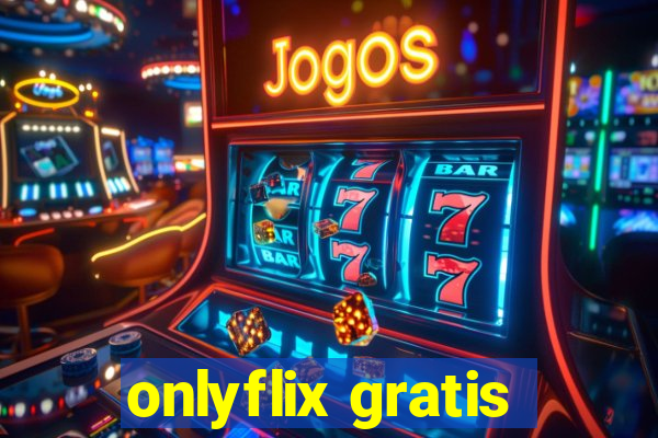 onlyflix gratis